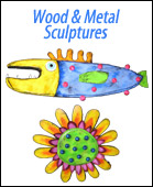 Wood & Metal Sculptures